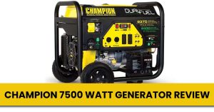 Champion 7500 Watt Generator Review – Durable & Powerful