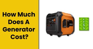 How Much Does A Generator Cost? – Cost To Install A Generator