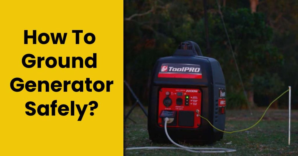 How to Ground a Generator?