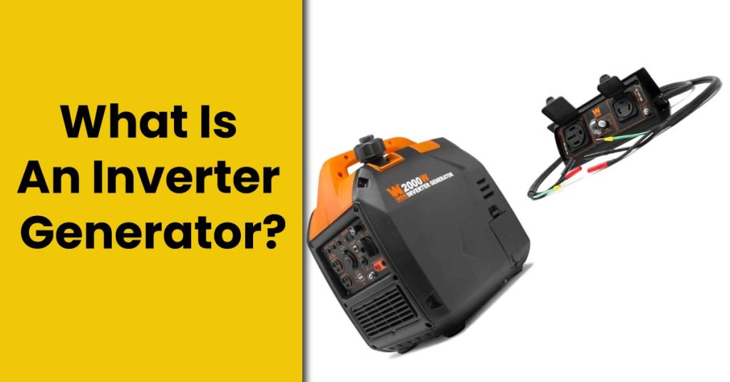 What Is An Inverter Generator?