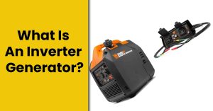 What Is An Inverter Generator? – Its Working & Pros, Cons