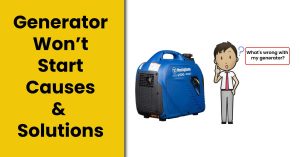 10 Reasons Your Generator Won’t Start – [Fix It Yourself]