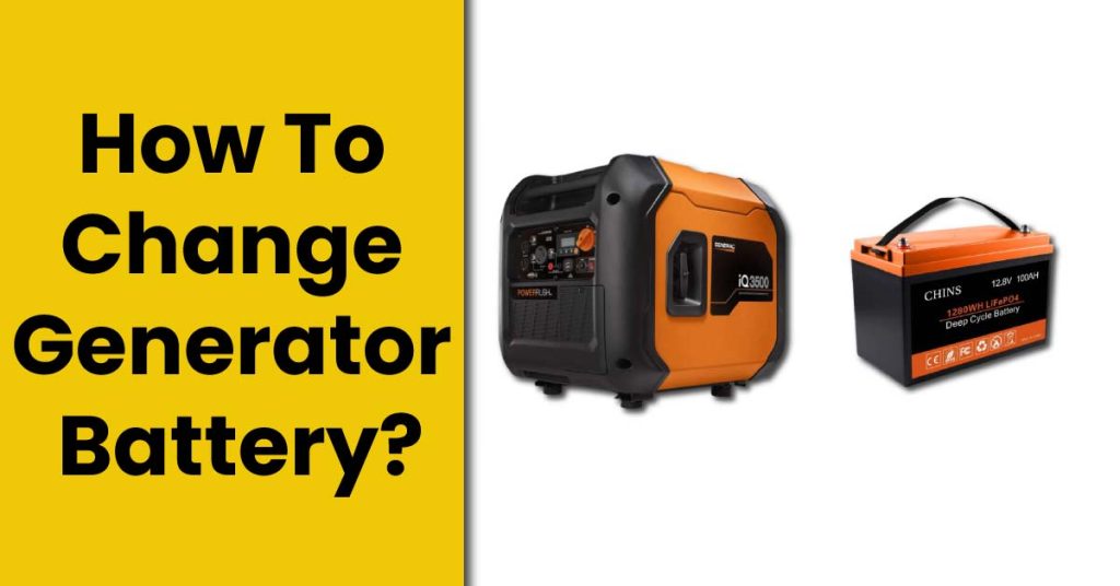 How To Change Generator Battery?