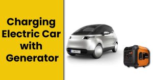 Charging Electric Car with Generator?