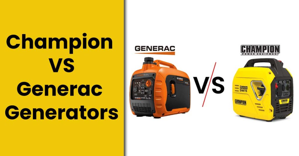 Champion vs Generac Generators