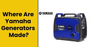 Where Are Yamaha Generators Made?