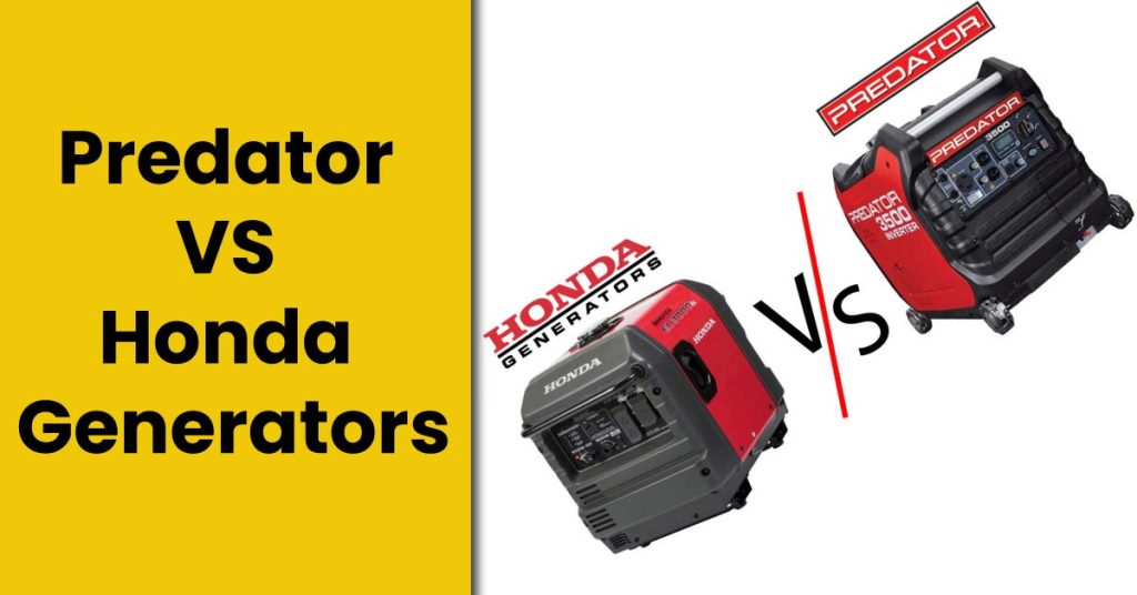 Predator Vs Honda Generator